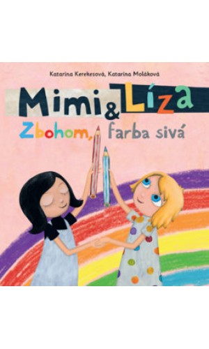 Mimi a Líza: Zbohom, farba sivá